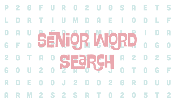 With the 2024-25 school year finally winding down, take some time to unwind by solving this senior-related word search.